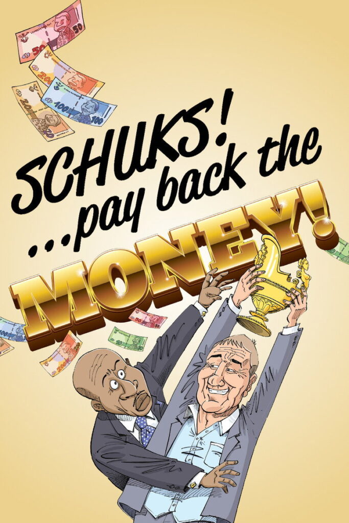 Schuks: Pay Back The Money
